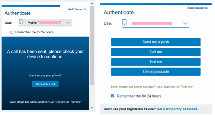 	You will see the screen on the left if you selected "Automatically Call" at original set up. You will see the screen on the right if you chose "Ask me how to authenticate" at original set up.